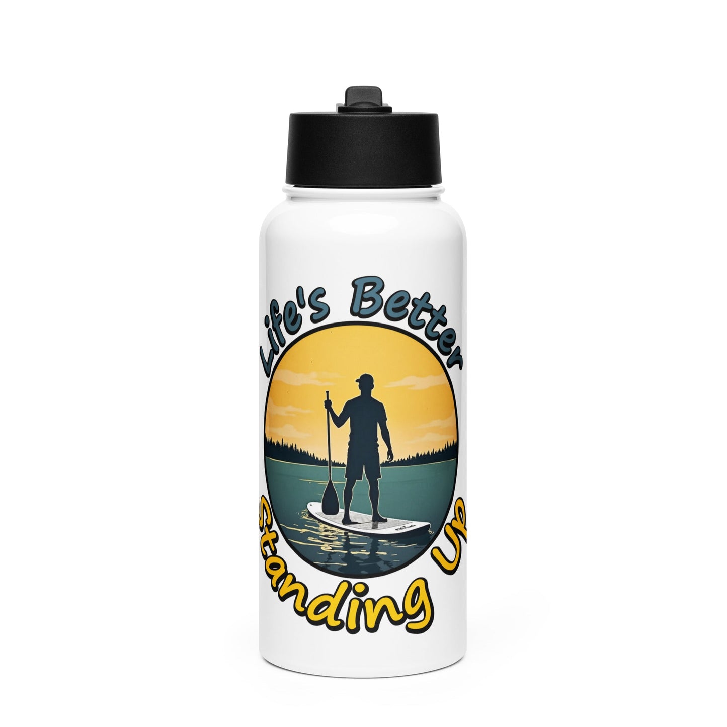 Paddle Boarding "Life's Better Standing Up" Stainless Steel Water Bottle With Straw Lid - Stainless Steel Water Bottle With Straw Lid - Discovery Co.