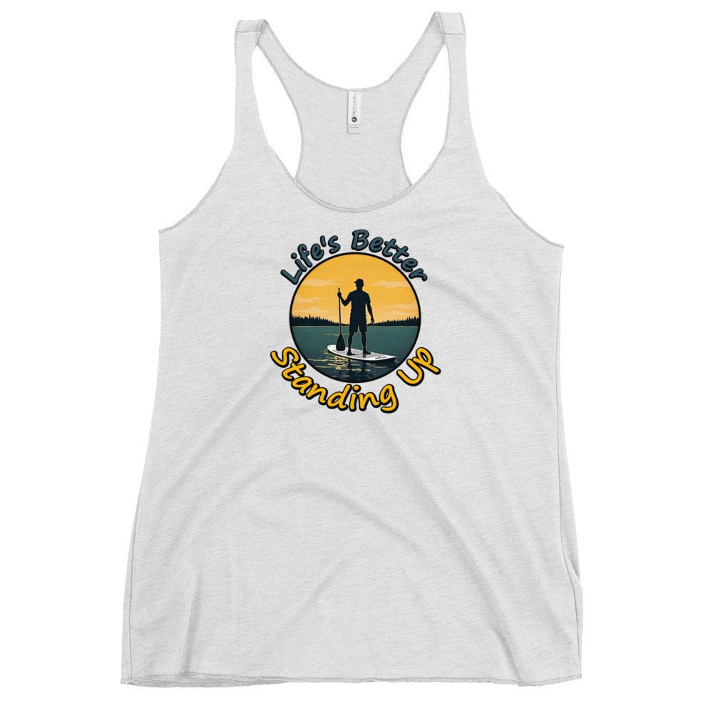 Paddle Boarding "Life's Better Standing Up" Women's Racerback Tank - Women's Shirts - Discovery Co.