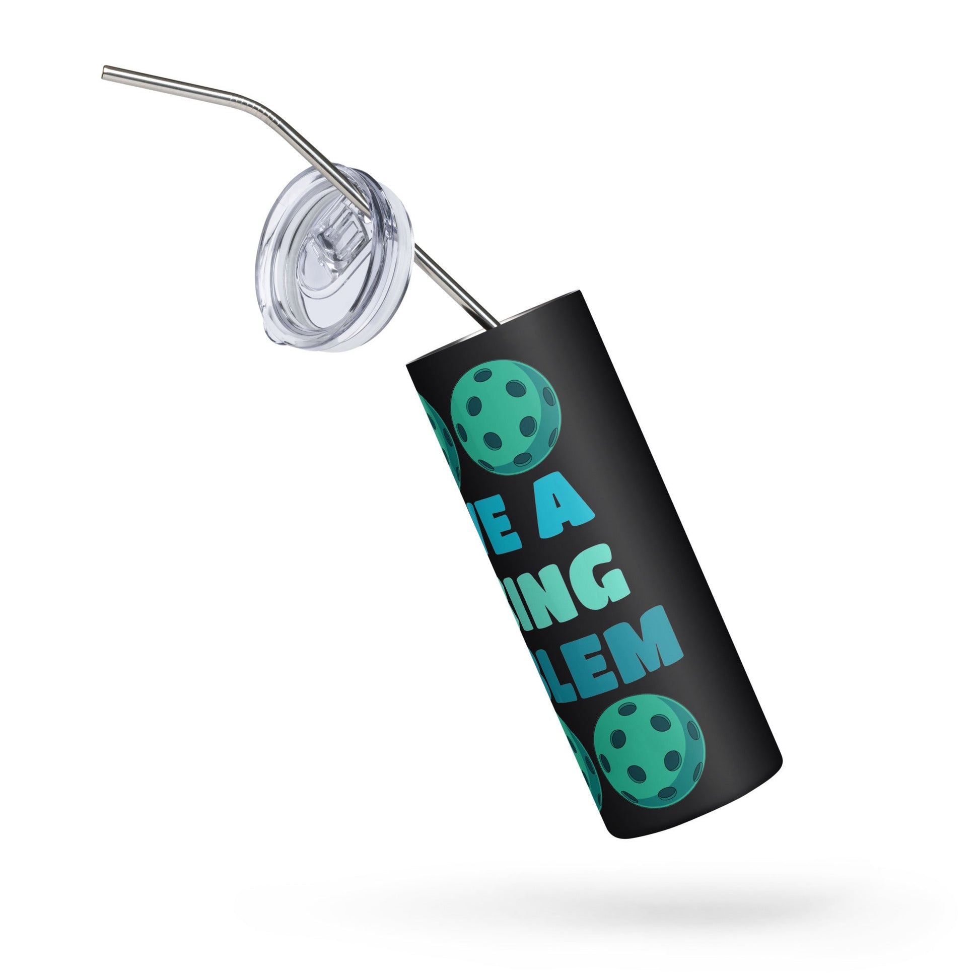 Pickleball I Have A Dinking Problem Stainless Steel Tumbler - Steel Tumbler - Discovery Co.