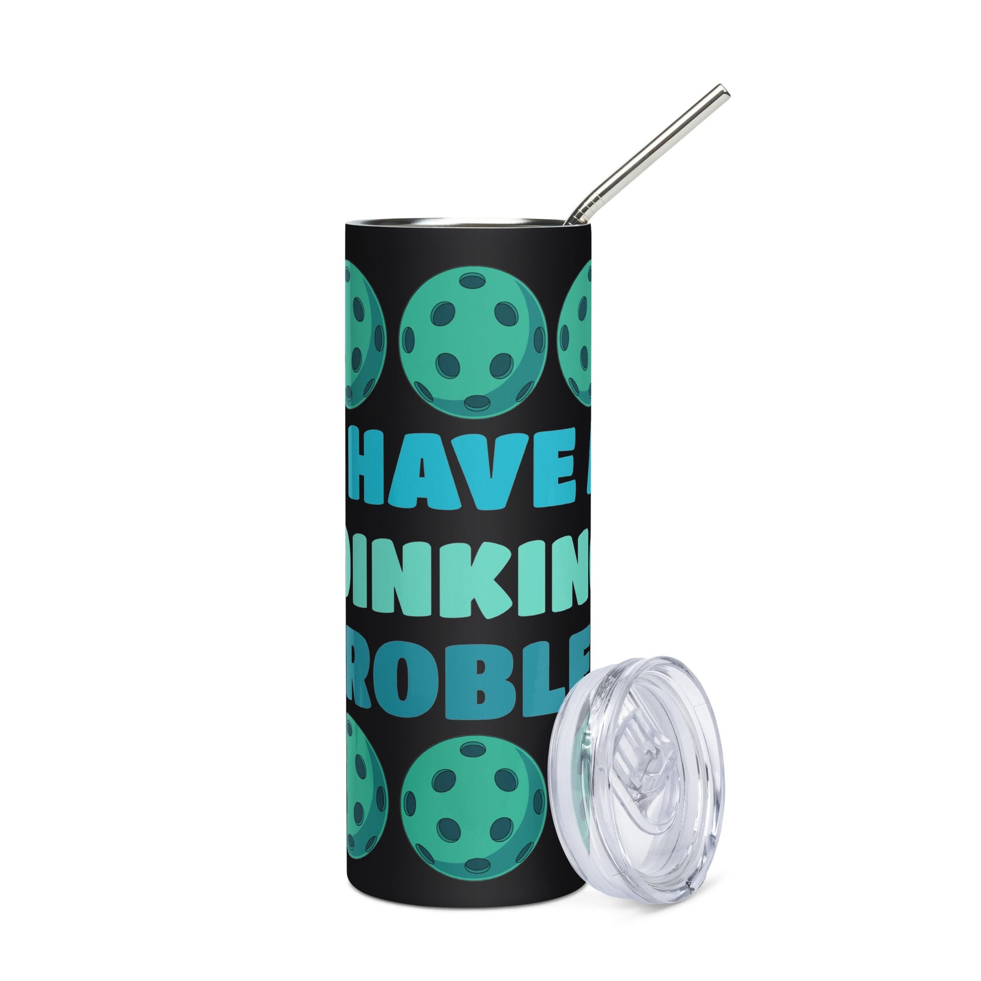 Pickleball I Have A Dinking Problem Stainless Steel Tumbler - Steel Tumbler - Discovery Co.