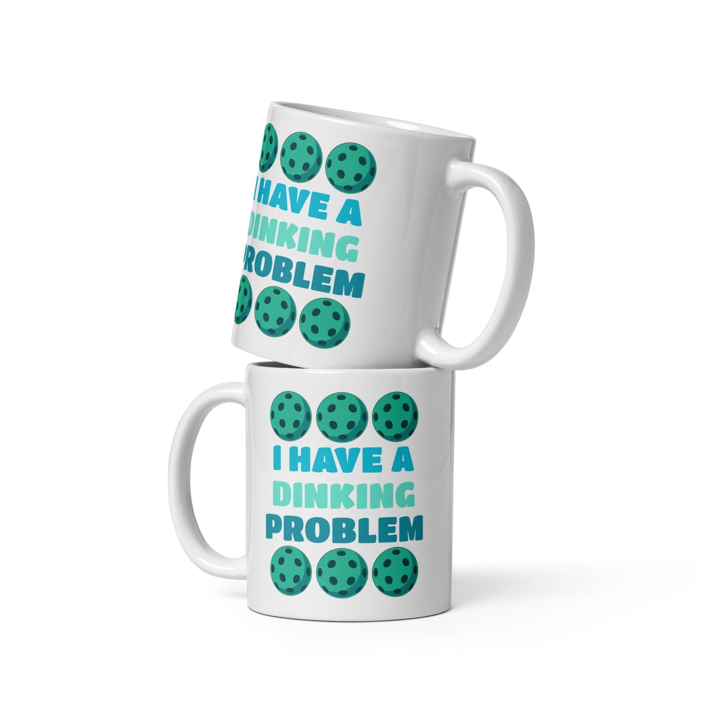 Pickleball "I Have A Dinking Problem" White Glossy Mug (11 oz. 15 oz, 20 oz) - Mugs - Discovery Co.
