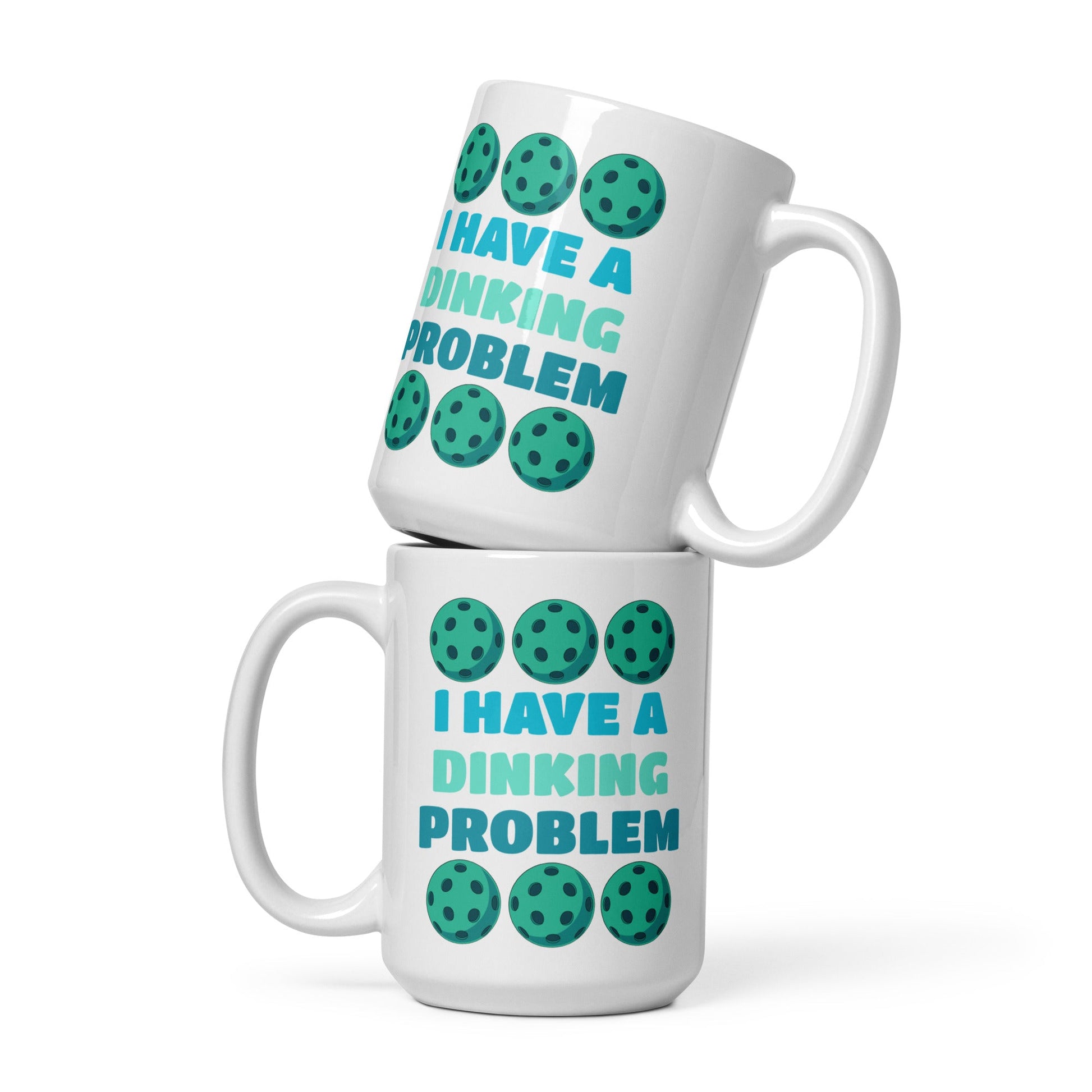 Pickleball "I Have A Dinking Problem" White Glossy Mug (11 oz. 15 oz, 20 oz) - Mugs - Discovery Co.
